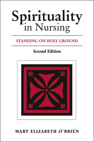 spirituality in nursing standing on holy ground 2nd edition