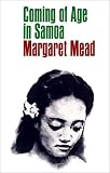 Coming of Age in Samoa: A Psychological Study of Primitive Youth for Western Civilisation (Perennial Classics)