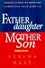 Books : Father-Daughter, Mother-Son: Freeing Ourselves from the Complexes That Bind Us