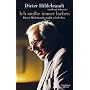 Ich musste immer lachen: Dieter Hildebrandt erz�hlt sein Leben