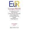 Europa-Recht: Europ�ische Union (EUV/AEUV), Charta der Grundrechte, Gerichtsbarkeit, Europarat-Satzung, EMRK, Begleitgesetze