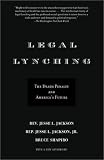 Legal Lynching: The Death Penalty and America's Future