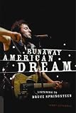 Runaway American Dream: Listening to Bruce Springsteen