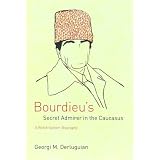 Bourdieu's Secret Admirer in the Caucasus: A World-System Biography