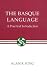 The Basque Language: A Practical Introduction (The Basque Series)