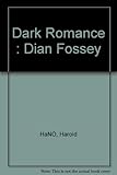 The dark romance of Dian Fossey