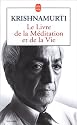 Le livre de la m&eacute;ditation et de la vie