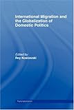 International Migration and Globalization (Routledge Research in Transnationalism)