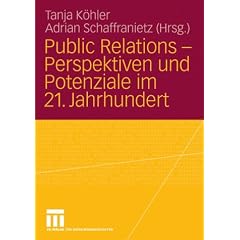 Public Relations - Perspektiven und Potenziale im 21. Jahrhundert