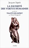 La fausset� des vertus humaines