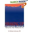 Shaking Up Parkinson Disease: Fighting Like a Tiger, Thinking Like a Fox by Abraham Lieberman