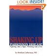 Shaking Up Parkinson Disease: Fighting Like a Tiger, Thinking Like a Fox by  Abraham Lieberman