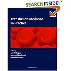 Transfusion Medicine in Practice by  Jennifer Duguid, Lawrence T. Goodnough, and Michael J. Desmond