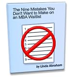  : The Nine Mistakes You Don't Make on an MBA Waitlist