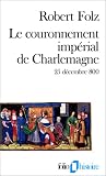 Le couronnement impérial de Charlemagne, 25 décembre 800