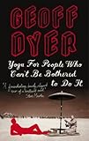 Yoga for People Who Can't Be Bothered to Do It (Vintage)