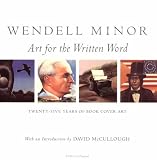 Wendell Minor: Twenty-Five Years Of Book Cover Art