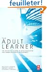 The Adult Learner: The Definitive Cla...