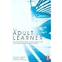 The Adult Learner: The definitive classic in adult&hellip by Malcolm S. Knowles  Ph.D.