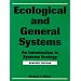 Ecological and General Systems: An Introduction to Systems Ecology