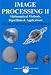 Book Image Processing II: Mathematical Methods Algorithms and Applications
