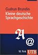 Kleine deutsche Sprachgeschichte (Uni-Taschenb�cher M)
