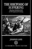 The Rhetoric of Suffering: Reading the Book of Job in the Eighteenth Century