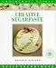 Book Creative Sugarpaste: Basic Techniques (The Sugarcraft Skills Series)