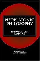 Neoplatonic Philosophy: Introductory Readings