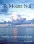 Te Moana Nui. Exploring Lost Isles of the South Pacific
