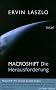 Macroshift: Die Herausforderung