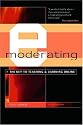 E-moderating: The Key to Teaching and Learning Online