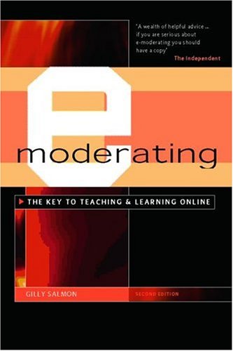 E-moderating: The Key to Teaching and Learning Online