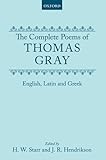 The complete poems of Thomas Gray : English, Latin and Greek