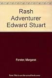 The rash adventurer : the rise and fall of Charles Edward Stuart