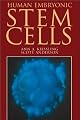 Human Embryonic Stem Cells: An Introduction to the Science and Therapeutic Potential