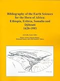 Bibliography of the Earth Sciences for the Horn of Africa : Ethiopia, Eritrea, Somalia and Djibouti, 1620-1993