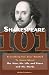 Book Shakespeare 101: Everything You Ever Wanted to Know about the Man, His Life and Times, and His Works