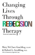 Changing Lives Through Redecision Therapy