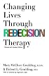 Changing Lives Through Redecision Therapy