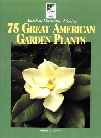 75 Great American Garden Plants (Sunset Gardening)