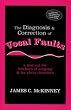 The Diagnosis and Correction of Vocal Faults: A Manual for Teachers of Singing and for Choir Directors (with accompanying CD of sample vocal faults)