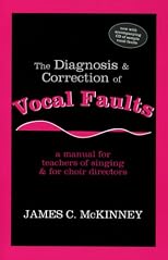The Diagnosis and Correction of Vocal Faults: A Manual for Teachers of Singing and for Choir Directors (with accompanying CD of sample vocal faults)
