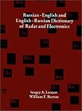 Russian-English and English-Russian Dictionary of Radar and Electronics (Artech House Radar Library)