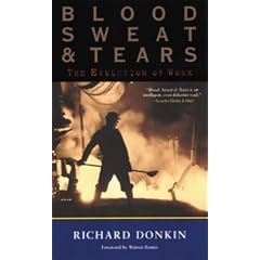 Blood, Sweat and Tears: The Evolution of Work