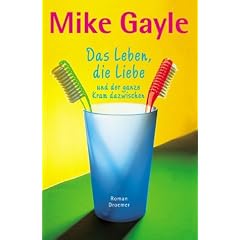 Das Leben, die Liebe und der ganze Kram dazwischen