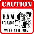 CAUTION: HAM WITH ATTITUDE radio sign