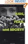 AIDS, Fear and Society: Challenging the Dreaded Disease (Death Education, Aging and Health Care)