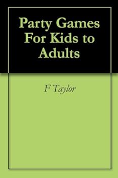 party games for kids to adults - f taylor