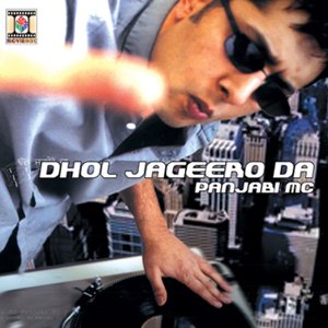 Panjabi Mc - Dhol Jageero - Zortam Music